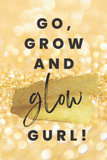Journal - Go, Grow and Glow Gurl!
